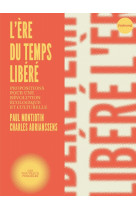 L'ere du temps libere - propositions pour une revolution eco