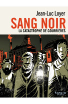 Sang noir - la catastrophe de courrieres-version poche