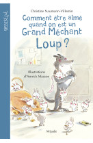 Comment etre aime quand on est un grand mechant loup?