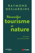 Reconcilier le tourisme et la nature