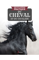 Encyclopedie pratique du cheval et du cavalier