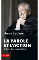 La parole et l'action - itineraire d'un avocat militant