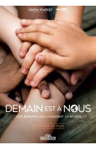 Demain est a nous - le roman du film