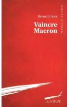 Vaincre macron