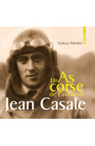 Jean casale, un as de l'aviation