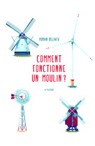 Comment fonctionne un moulin?