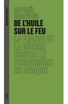 De l'huile sur le feu - la france et la guerre contre le ter