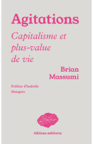 Agitations - capitalisme et plus-value de vie