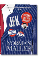 Norman mailer. jfk. superman debarque au supermarche