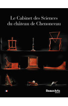 Le cabinet des sciences du chateau de chenonceau