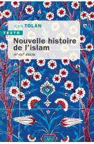 Nouvelle histoire de l'islam - viie-xxie siecle