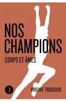 Nos champions - corps et ames