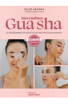 Mes routines gua sha - le programme efficace pour une peau rayonnante