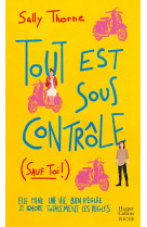 Tout est sous controle (sauf toi !)