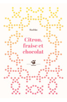 Citron, fraise et chocolat