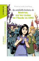 La véritable histoire de béatrice sur les routes de l'exode en 1940