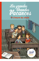 Les grandes grandes vacances, tome 03 - l'heure du choix