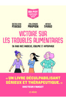 Bd psy &#8211- comprendre et aller mieux  victoire sur les troubles alimentaires - victoire sur les