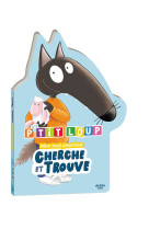 P'tit loup  - mon tout premier cherche et trouve