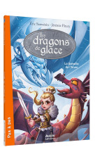 La saga des dragons les dragons de glace - la bataille de l'hiver - tome 3