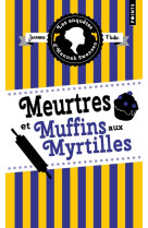 Les enquetes d'hannah swensen, tome 3 - meurtres et muffins aux myrtilles