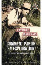 Comment partir en exploration - et autres articles (1949-1950)