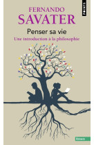 Penser sa vie - une introduction a la philosophie