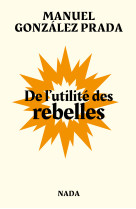 De l'utilite des rebelles