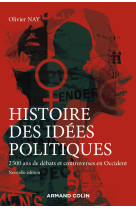 Histoire des idées politiques - 2 500 ans de débats et controverses en occident -3e éd.