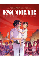 Escobar - une éducation criminelle