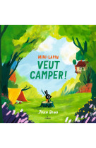 Mini-lapin veut camper !