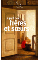 Le gout des freres et des soeurs