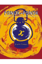 Ponok-ponok, droles d'histoires mathemathiques - niveau college