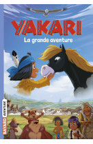 Yakari la grande aventure (le roman du film)