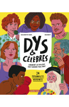 Dys et célèbres