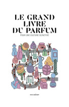 Le grand livre du parfum