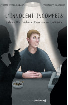 L'innocent incompris - patrick dils, histoire d'une erreur j