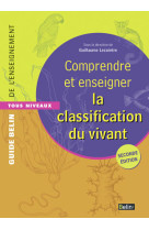 Comprendre et enseigner - la classification du vivant (2e edition)