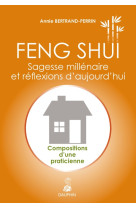 Feng shui sagesse millenaire et reflexions d'aujourd'hui