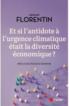 Et si l'antidote a l'urgence climatique etait la diversite e