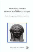 Identités et cultures dans le monde méditerranéen antique