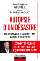 Autopsie d'un desastre - mensonges et corruption autour du covid