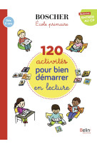 120 activites pour bien demarrer en lecture