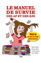 Le manuel de survie des ap et des eje