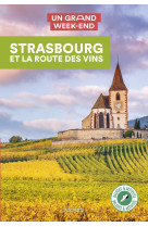 Strasbourg et la route des vins guide un grand week-end