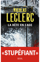 La bete en cage