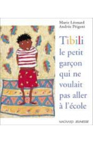 Tibili, le petit garçon qui ne voulait pas aller à l'école