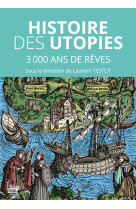 Histoire des utopies - 3000 ans de reves pour changer le monde