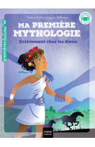 Ma première mythologie - enlèvement chez les dieux cp/ce1 - 6/7 ans