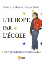 Et si on recommençait l'europe par l'école ? plaidoyer franco-allemand